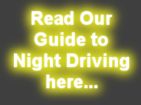 Read our Guide to Night Driving